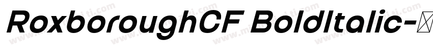 RoxboroughCF BoldItalic字体转换